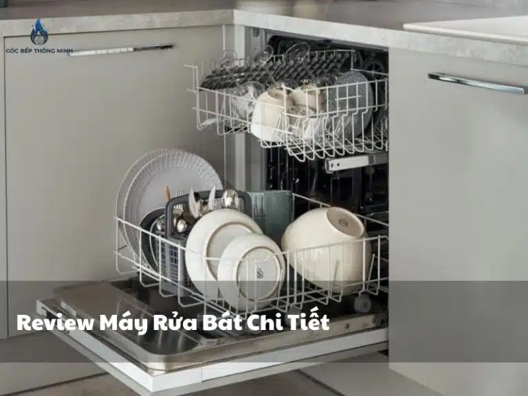 Góc Bếp Thông Minh – Chuyên Trang Nhà Bếp Thông Minh Hiện Đại 20 Review máy rửa bát