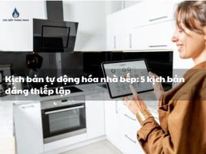 Kịch bản tự động hóa nhà bếp